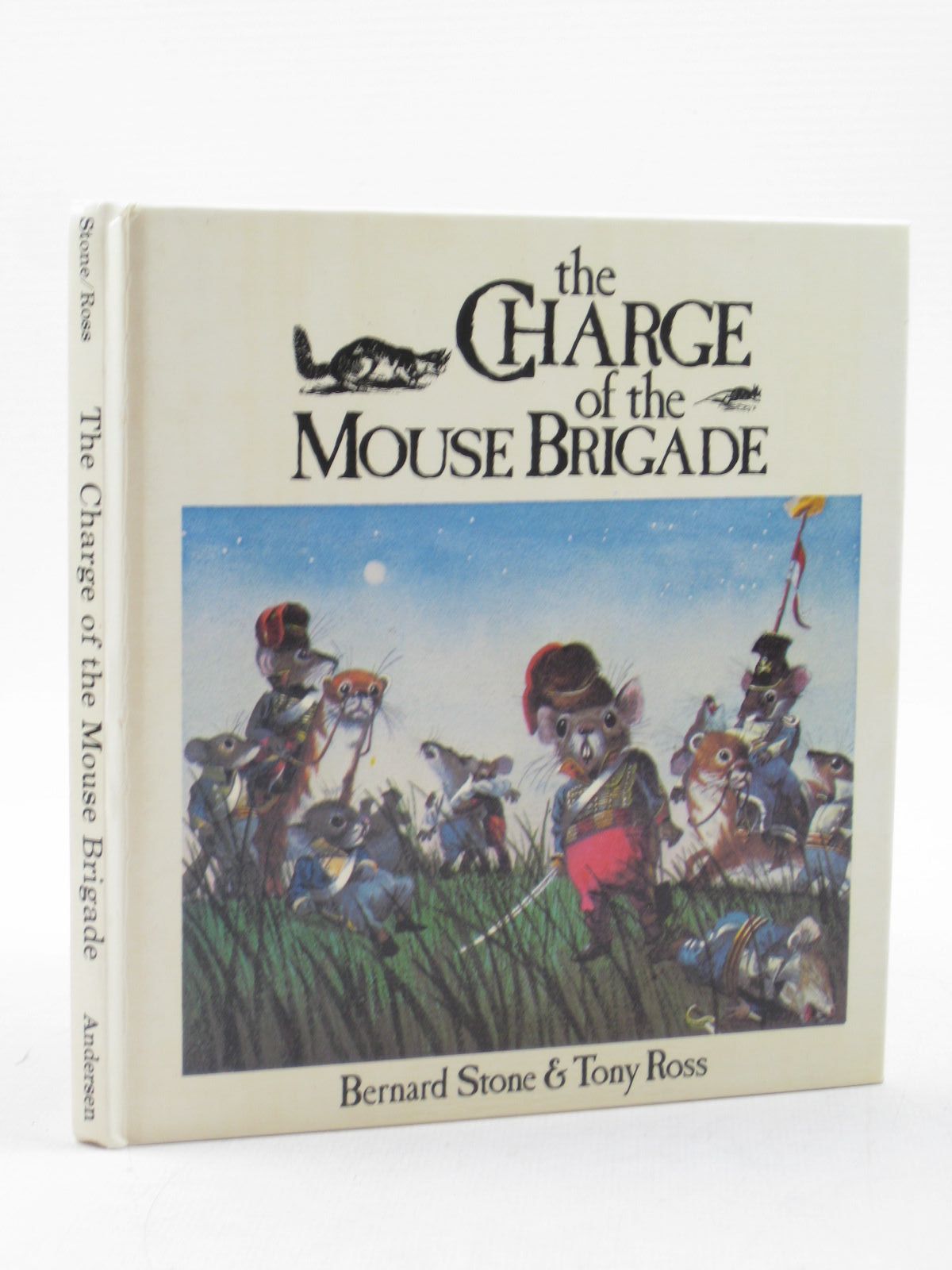STONE, BERNARD ILLUSTRATED BY ROSS, TONY - The Charge of the Mouse Brigade