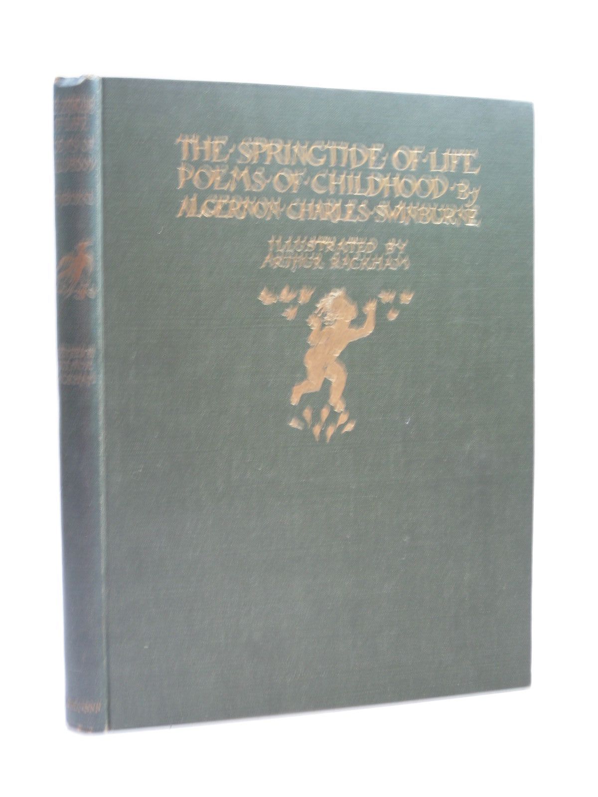 SWINBURNE, ALGERNON C. & GOSSE, EDMUND ILLUSTRATED BY RACKHAM, ARTHUR - The Springtide of Life