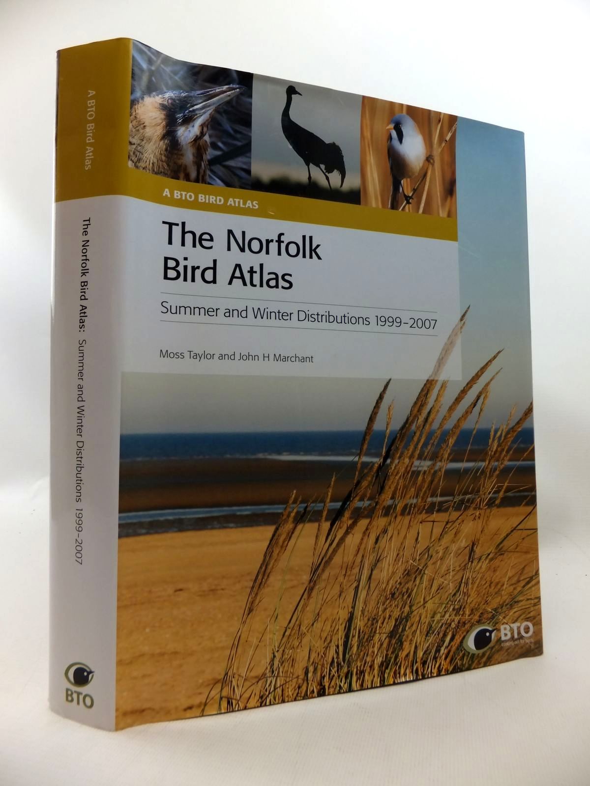TAYLOR, MOSS & MARCHANT, JOHN H. - The Norfolk Bird Atlas: Summer and Winter Distributions 1999- 2007