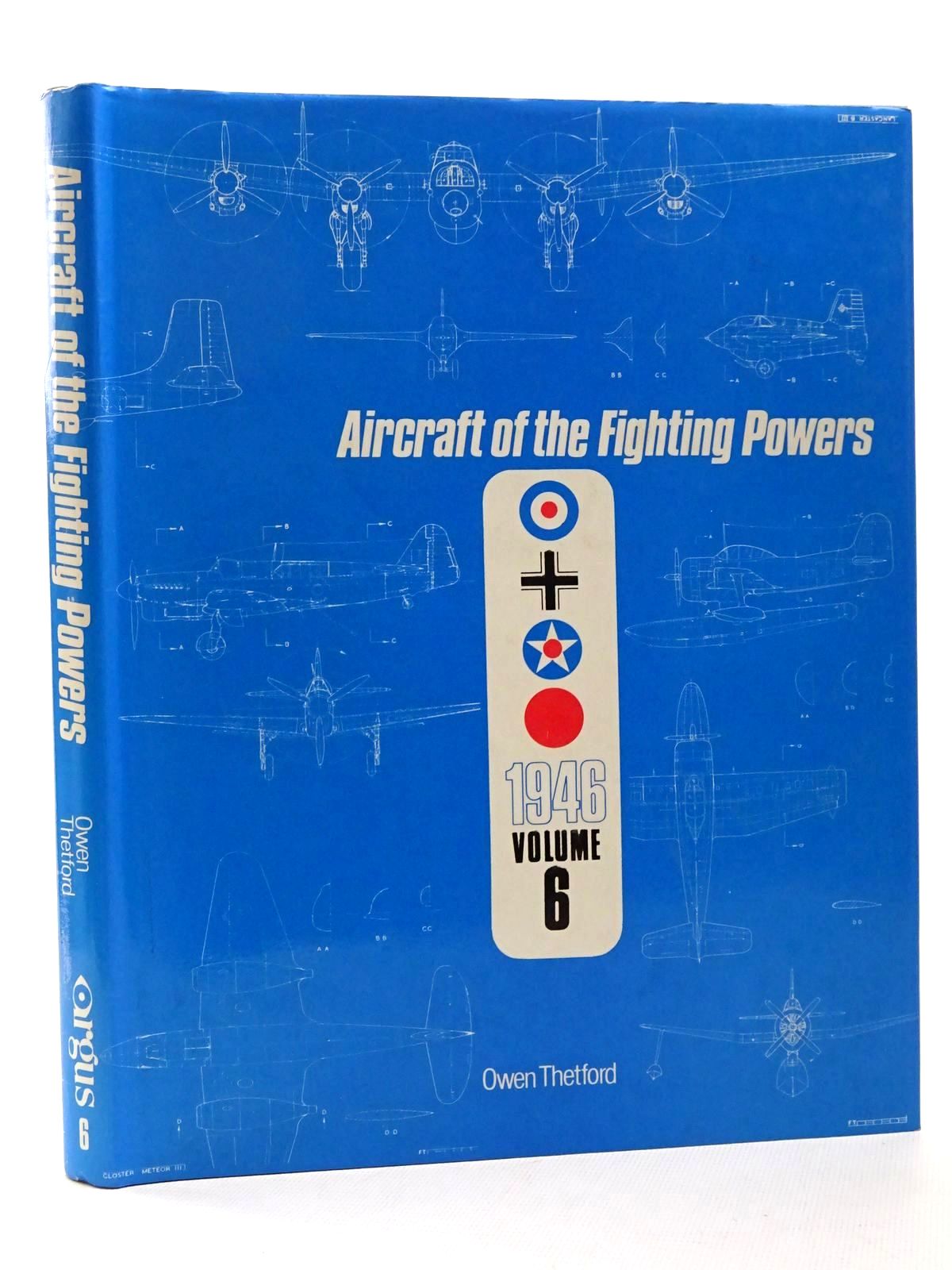 THETFORD, OWEN G. - Aircraft of the Fighting Powers Vol Vi