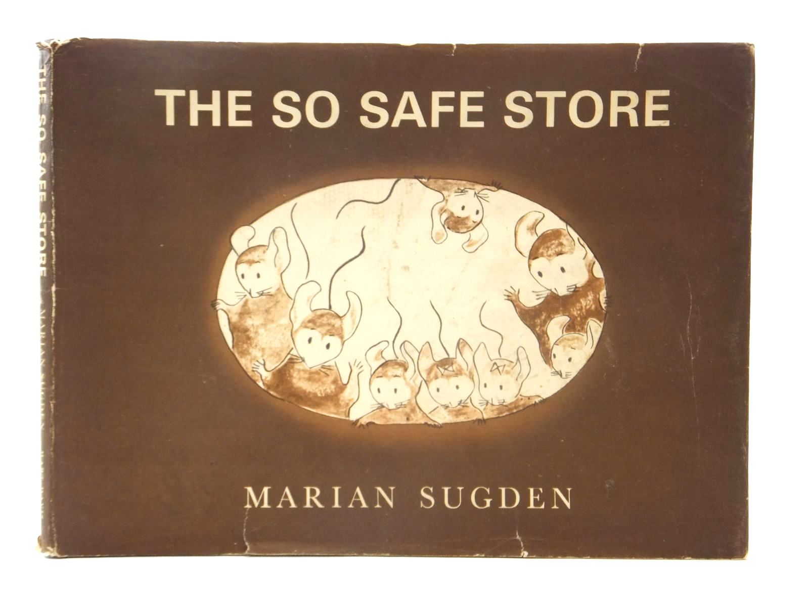 SUGDEN, MARIAN ILLUSTRATED BY SUGDEN, MARIAN - The So Safe Store
