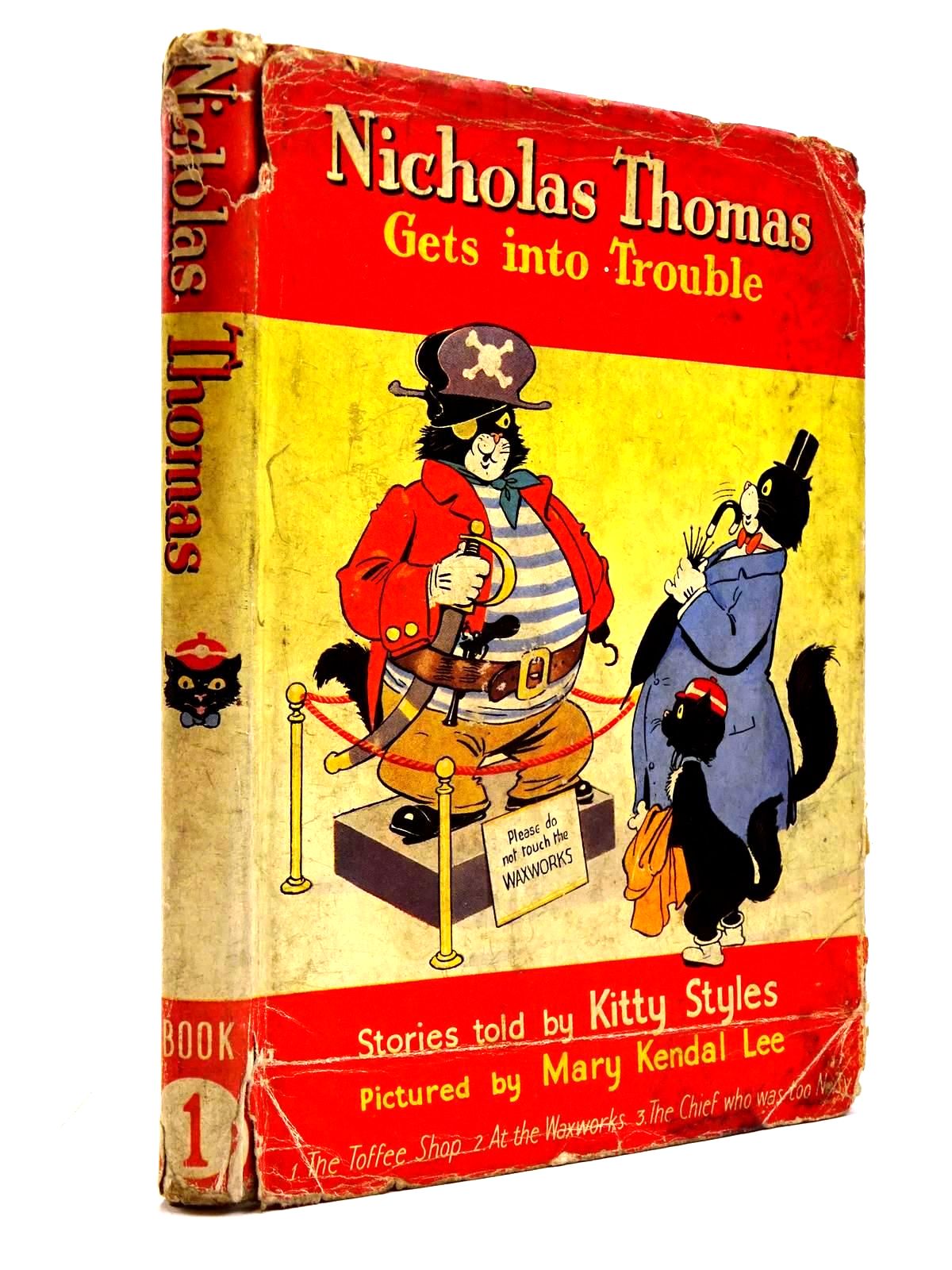 STYLES, KITTY ILLUSTRATED BY LEE, MARY KENDAL - Nicholas Thomas Gets Into Trouble Book 1