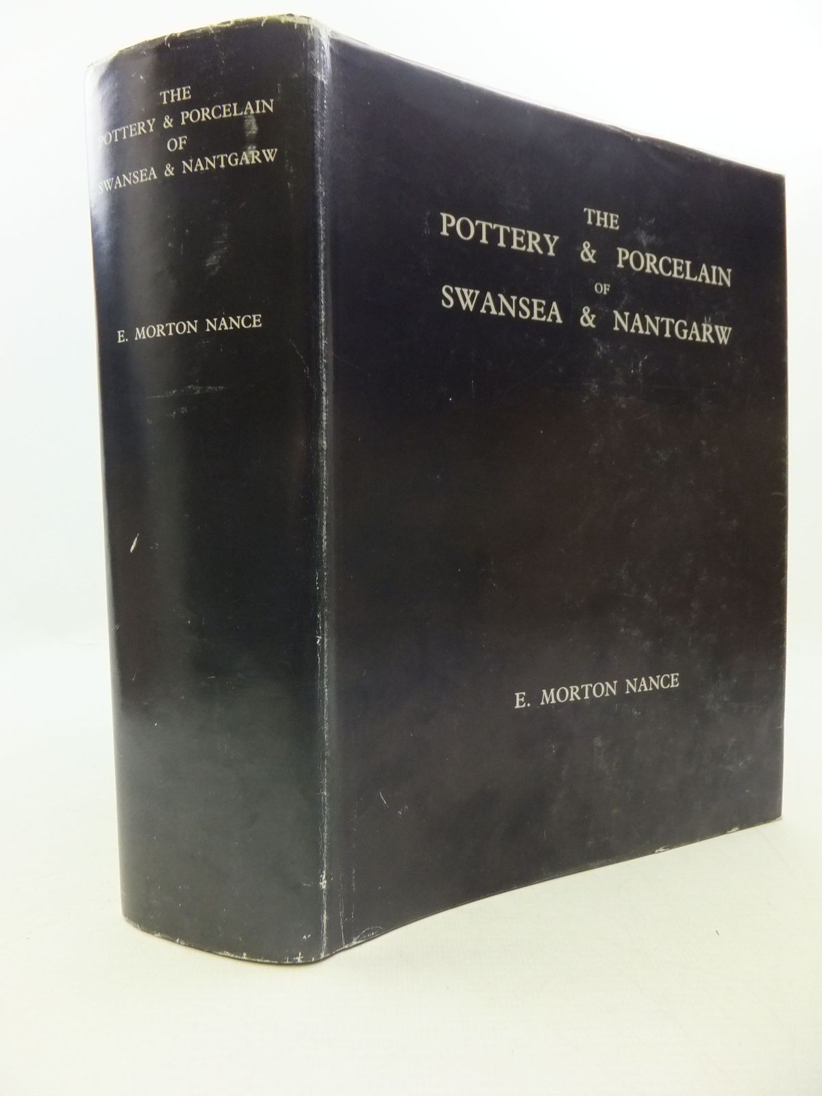 The Pottery & Porcelain Of Swansea & Nantgarw