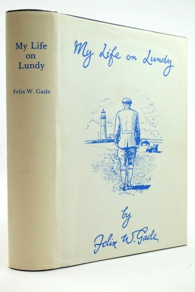 My Life on Lundy By Felix W. Gade