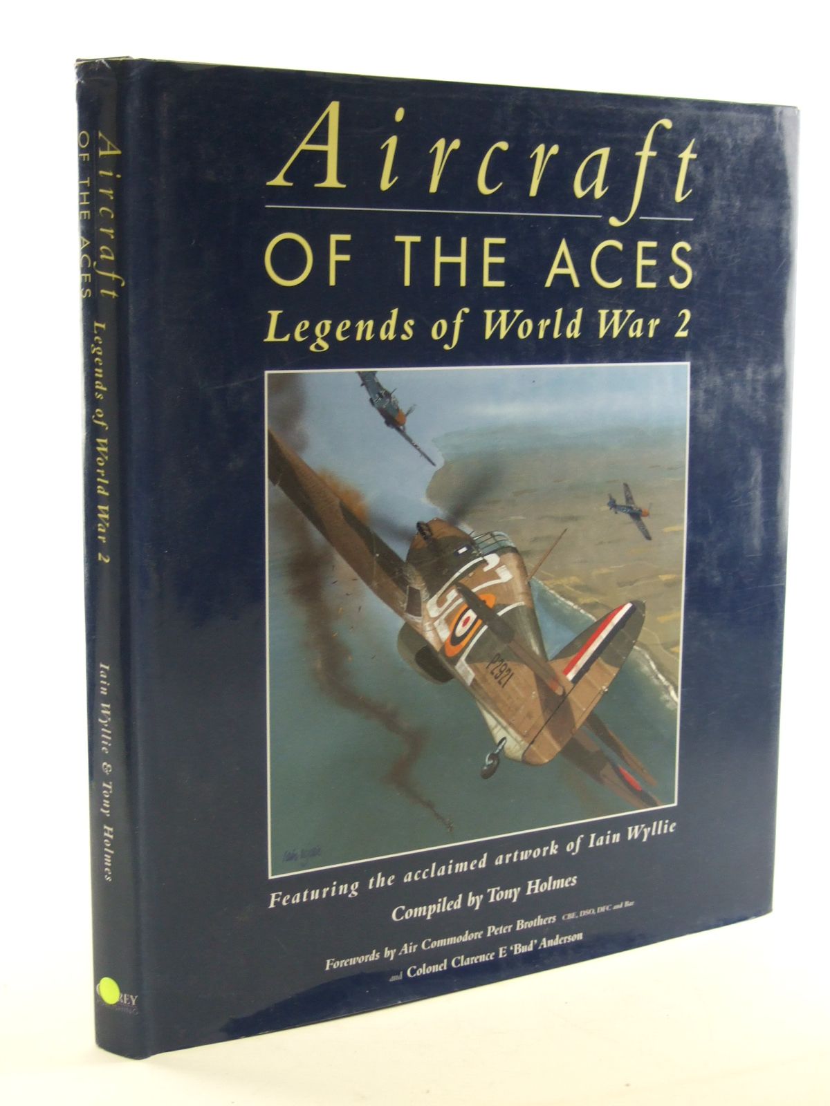 AIRCRAFT OF THE ACES LEGENDS OF WORLD WAR 2 FEATURING THE ACCLAIMED ARTWORK OF IAIN WYLLIE ...