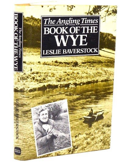THE ANGLING TIMES BOOK OF THE WYE