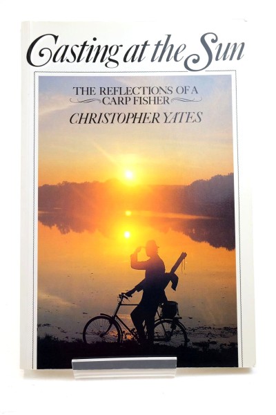CASTING AT THE SUN: THE REFLECTIONS OF A CARP FISHER
