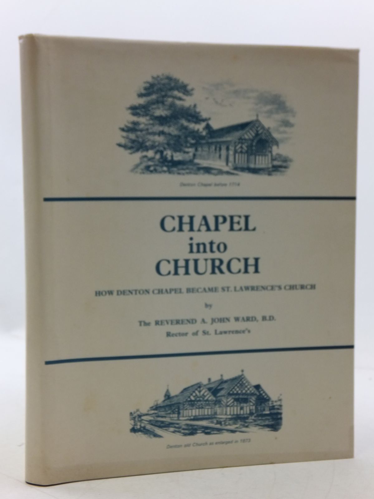 Cover of CHAPEL INTO CHURCH by A. John Ward