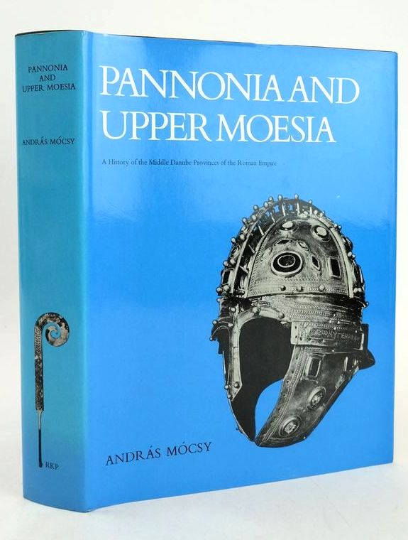 Cover of PANNONIA AND UPPER MOESIA by A. Mocsy