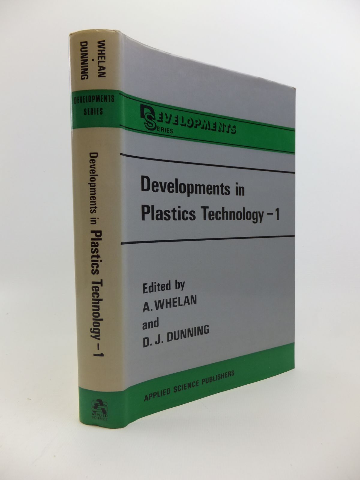 Cover of DEVELOPMENTS IN PLASTICS TECHNOLOGY 1 EXTRUSION by A. Whelan; D.J. Dunning