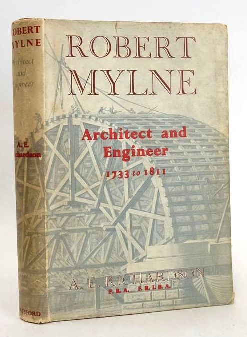 Cover of ROBERT MYLNE: ARCHITECT AND ENGINEER 1733 TO 1811 by A.E. Richardson