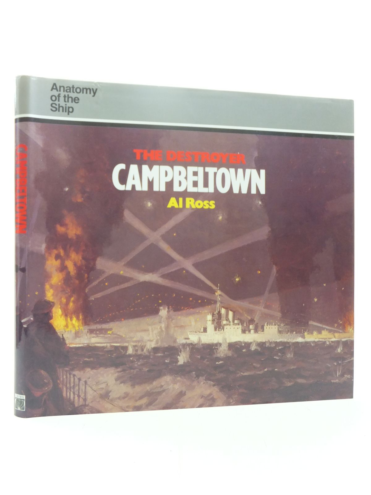 Cover of THE DESTROYER CAMPBELTOWN (ANATOMY OF THE SHIP) by Al Ross