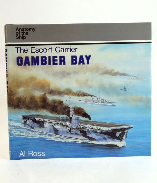 Cover of THE ESCORT CARRIER GAMBIER BAY (ANATOMY OF THE SHIP) by Al Ross