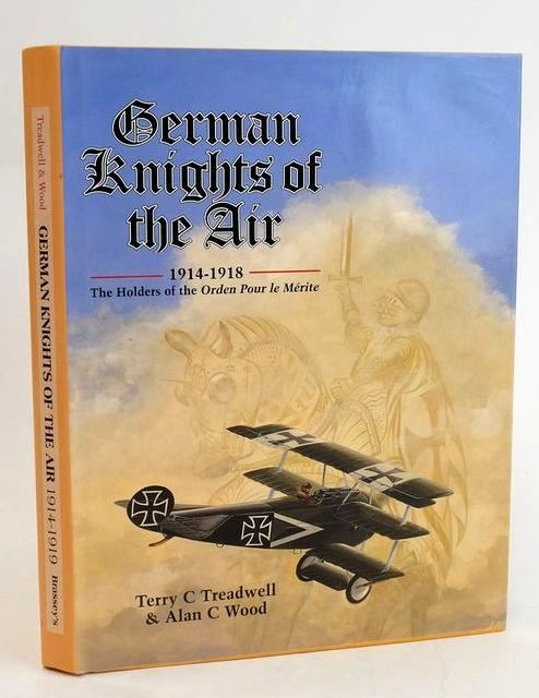 Cover of GERMAN KNIGHTS OF THE AIR 1914-1918: THE HOLDERS OF THE ORDEN POUR LE MERITE by Alan C. Wood; Terry C. Treadwell