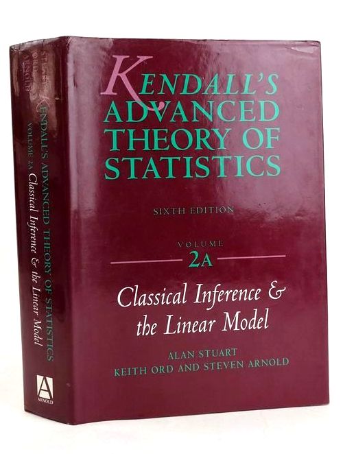 Cover of KENDALL'S ADVANCED THEORY OF STATISTICS VOLUME 2A: CLASSICAL INFERENCE AND THE LINEAR MODEL by Alan Stuart; J.K. Ord; Steven Arnold