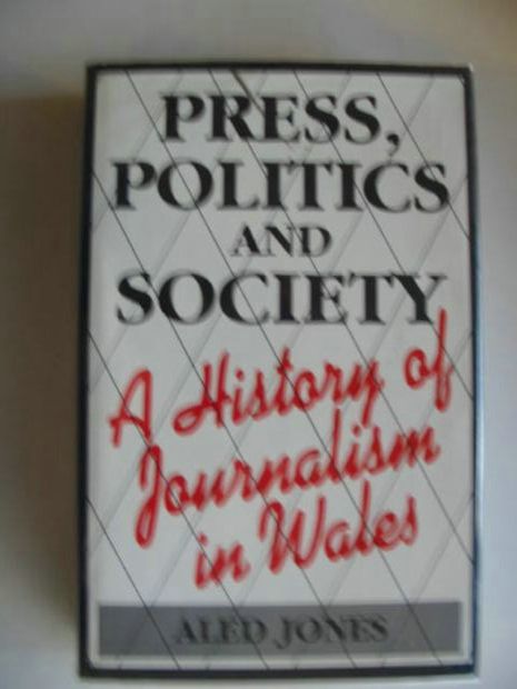 Cover of PRESS, POLITICS AND SOCIETY by Aled Gruffydd Jones