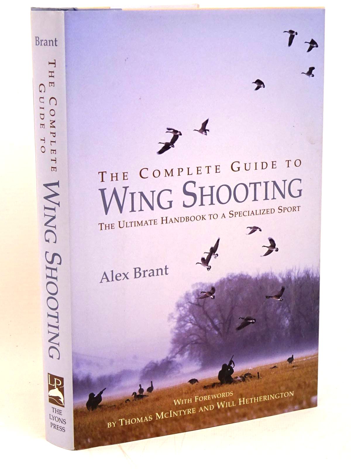 Cover of THE COMPLETE GUIDE TO WING SHOOTING by Alex Brant