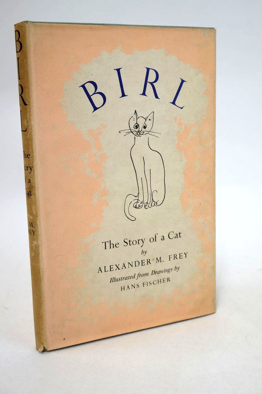 Cover of BIRL THE STORY OF A CAT by Alexander M. Frey