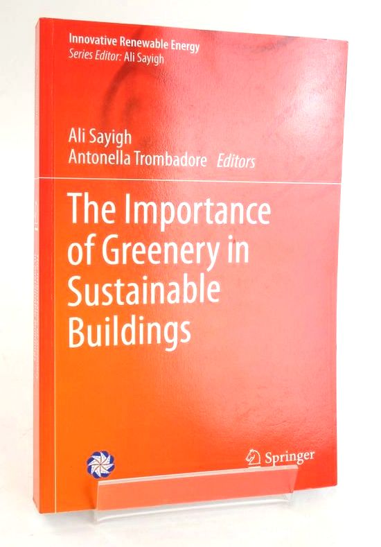 Cover of THE IMPORTANCE OF GREENERY IN SUSTAINABLE BUILDINGS (INNOVATIVE RENEWABLE ENERGY) by Ali Sayigh; Antonella Trombadore