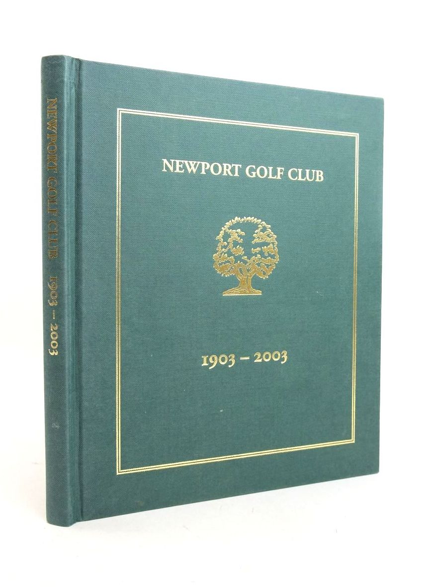 Cover of NEWPORT GOLF CLUB 1903-2003 by Alun Isaac