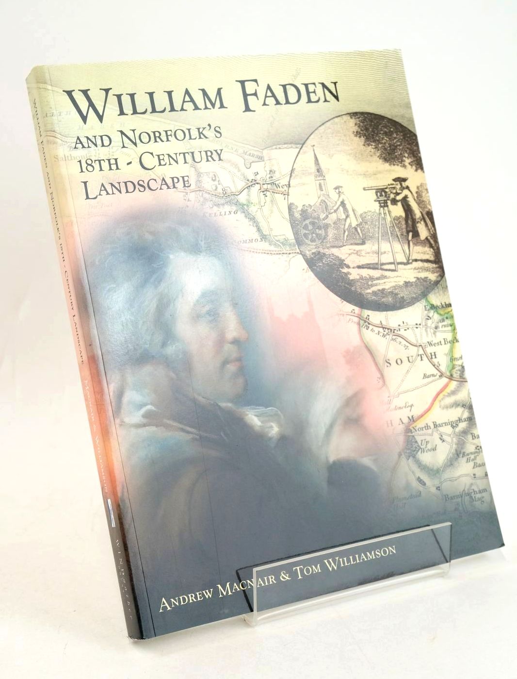 Cover of WILLIAM FADEN AND NORFOLK'S 18TH CENTURY LANDSCAPE by Andrew Macnair; Tom Williamson