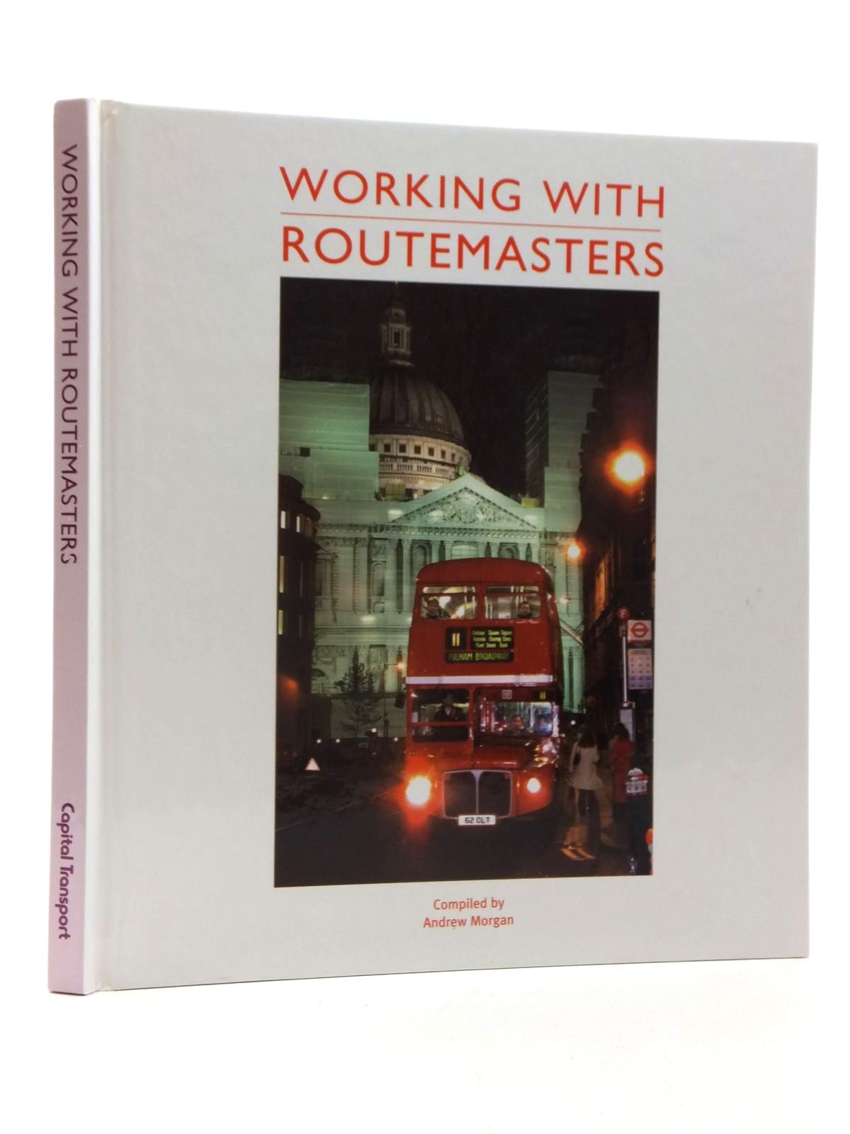 Cover of WORKING WITH ROUTEMASTERS by Andrew Morgan