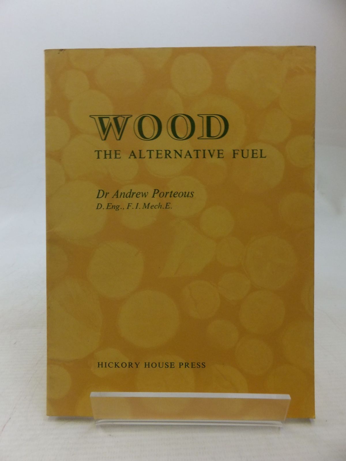 Cover of WOOD THE ALTERNATIVE FUEL (TOWARDS SELF-SUFFICIENCY) by Andrew Porteous