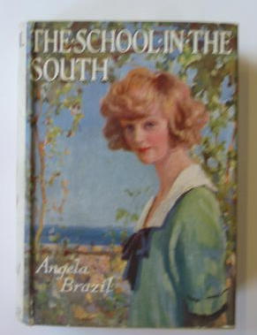 Cover of THE SCHOOL IN THE SOUTH by Angela Brazil