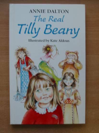 Cover of THE REAL TILLY BEANY by Annie Dalton