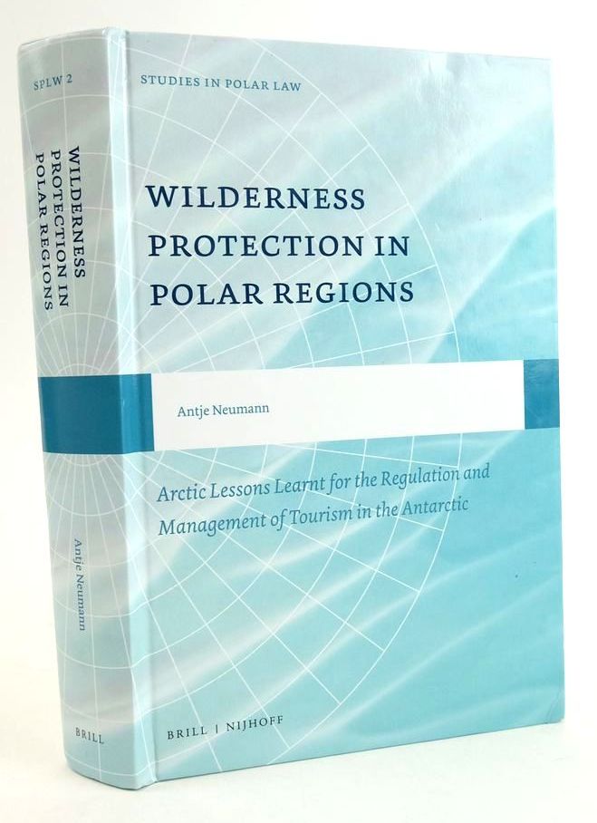 Cover of WILDERNESS PROTECTION IN POLAR REGIONS (STUDIES IN POLAR LAW) by Antje Neumann