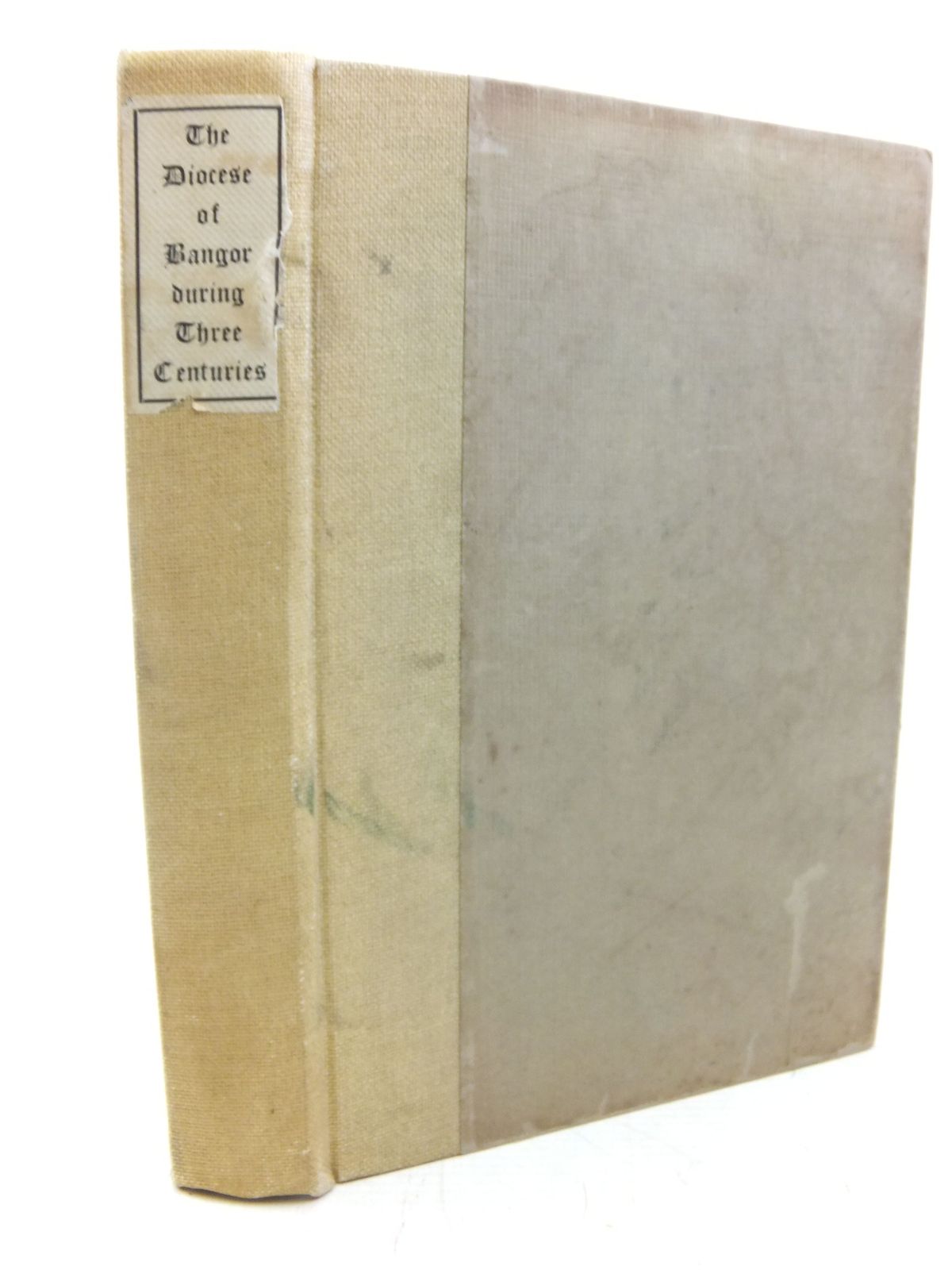 Cover of THE DIOCESE OF BANGOR DURING THREE CENTURIES by Arthur Ivor Pryce