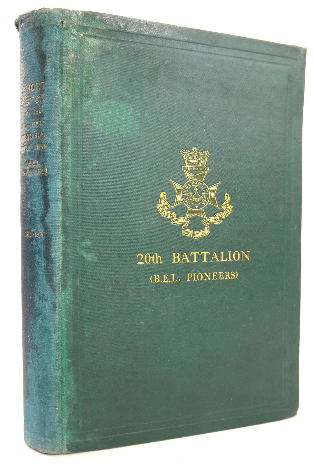 Cover of A SHORT HISTORY OF THE 20TH BATTALION KING'S ROYAL RIFLE CORPS (B.E.L. PIONEERS) 1915-1919 by A.S. Turberville