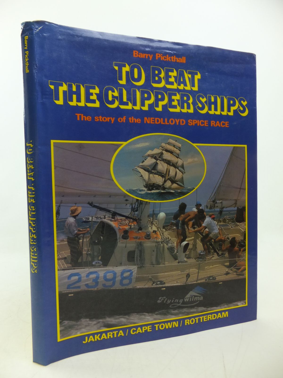 Cover of TO BEAT THE CLIPPER SHIPS by Barry Pickthall