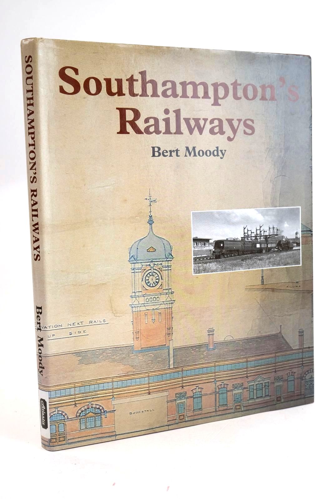 Cover of SOUTHAMPTON'S RAILWAYS by Bert Moody