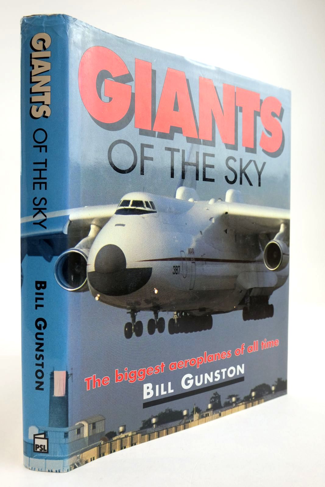 Cover of GIANTS OF THE SKY: THE BIGGEST AEROPLANES OF ALL TIME by Bill Gunston