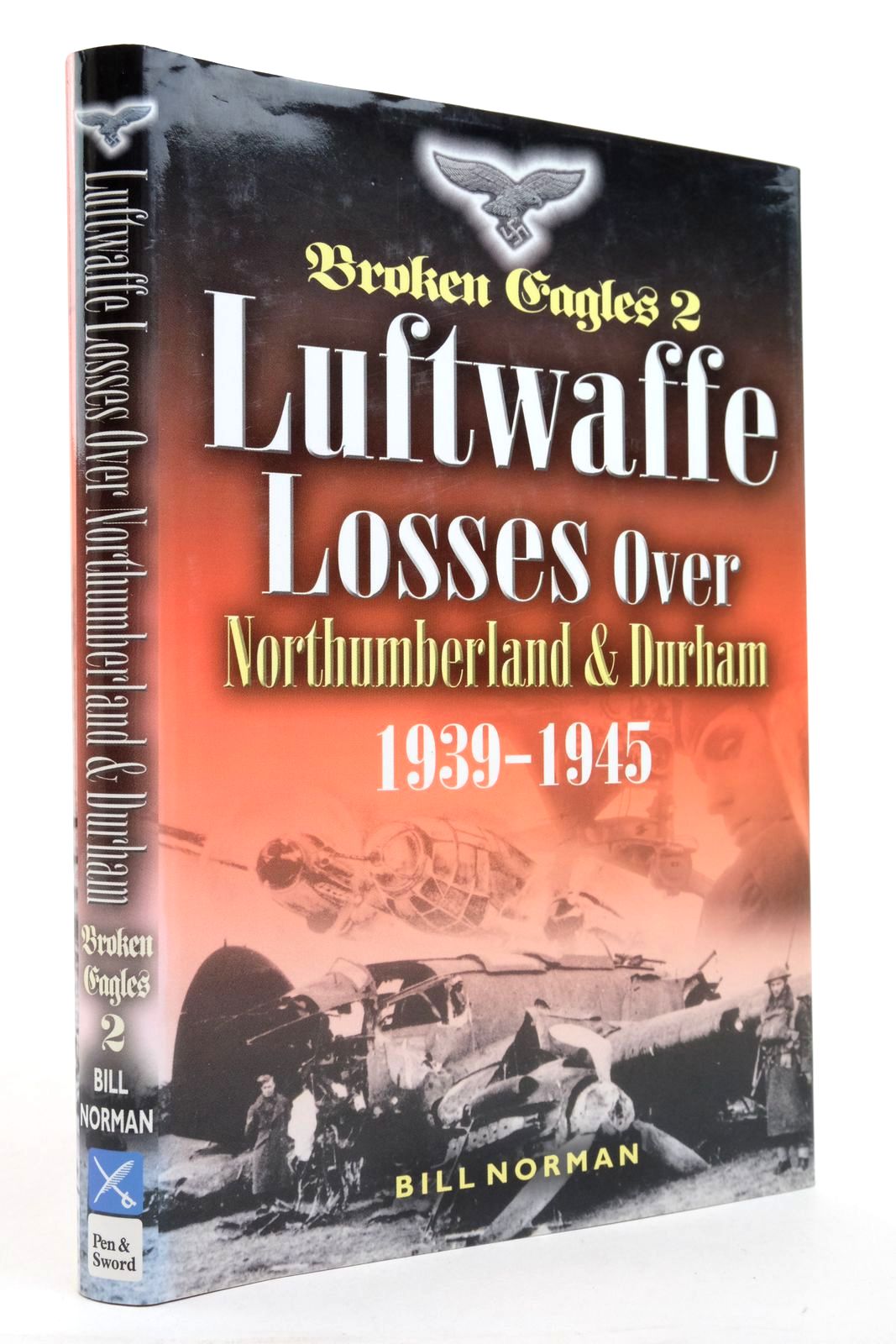 Cover of LUFTWAFFE LOSSES OVER NORTHUMBERLAND &amp; DURHAM 1939-1945 by Bill Norman