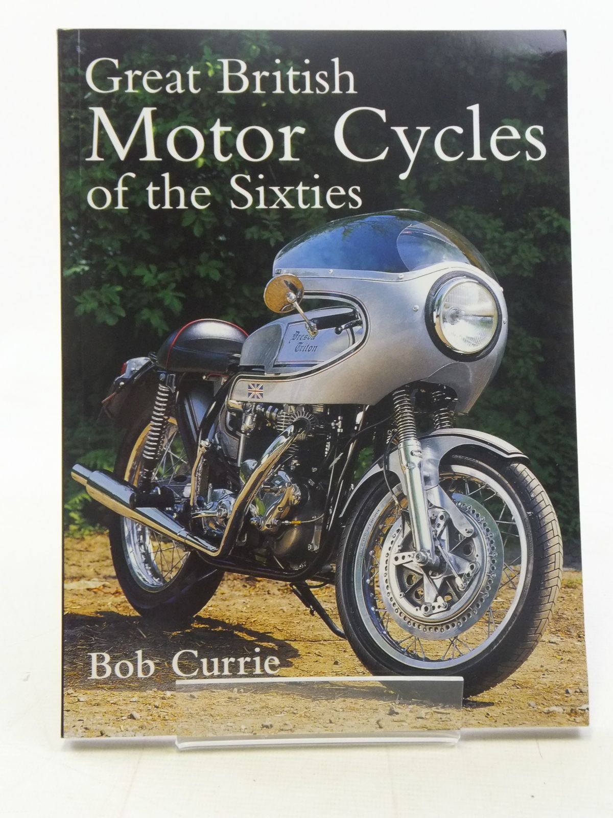 Cover of GREAT BRITISH MOTOR CYCLES OF THE SIXTIES by Bob Currie