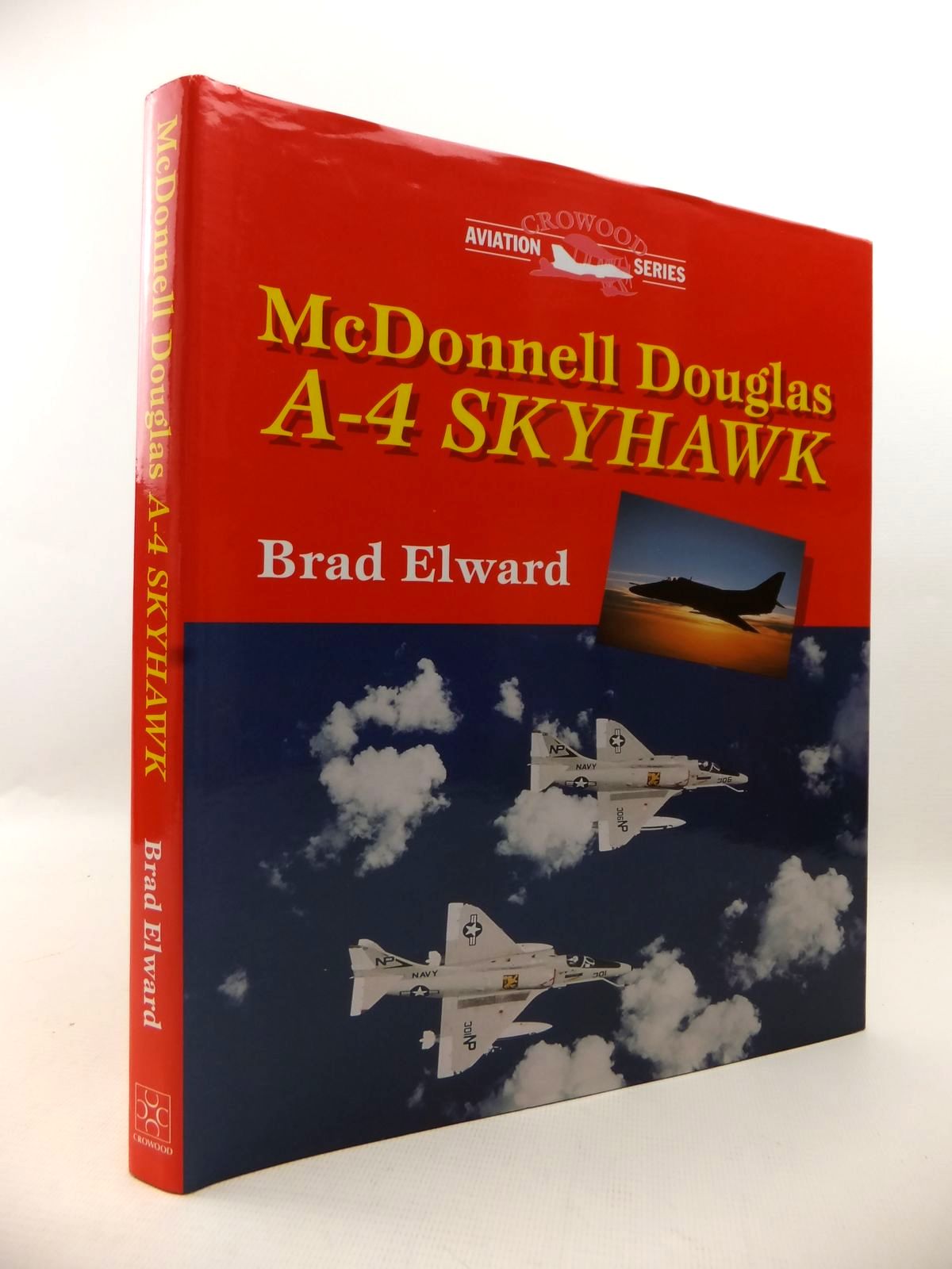 Cover of MCDONNELL DOUGLAS A-4 SKYHAWK by Brad Elward