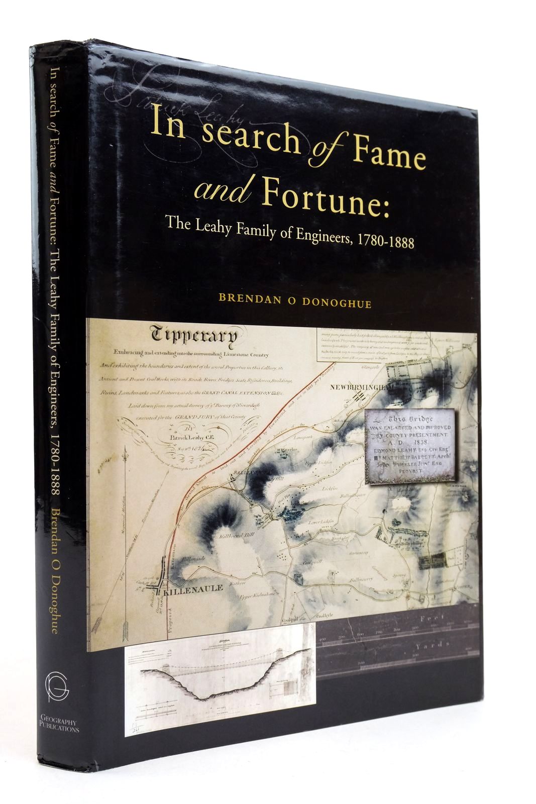 Cover of IN SEARCH OF FAME AND FORTUNE: THE LEAHY FAMILY OF ENGINEERS 1780-1888 by Brendan O'Donoghue