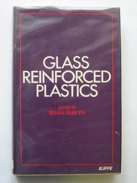 Cover of GLASS REINFORCED PLASTICS by Brian Parkyn