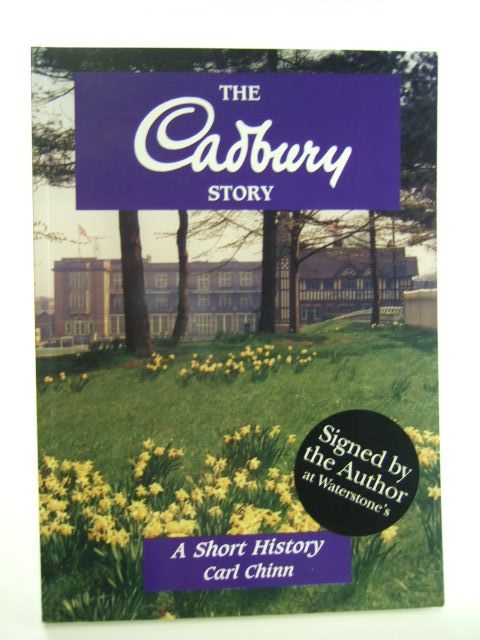 Cover of THE CADBURY STORY by Carl Chinn