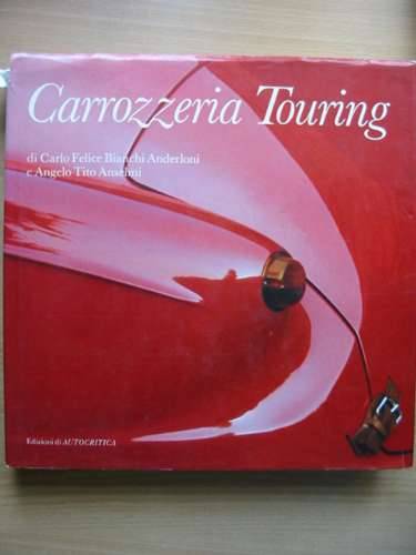 Cover of CARROZZERIA TOURING by Carlo Felice Bianchi Anderloni; Angelo Tito Anselmi
