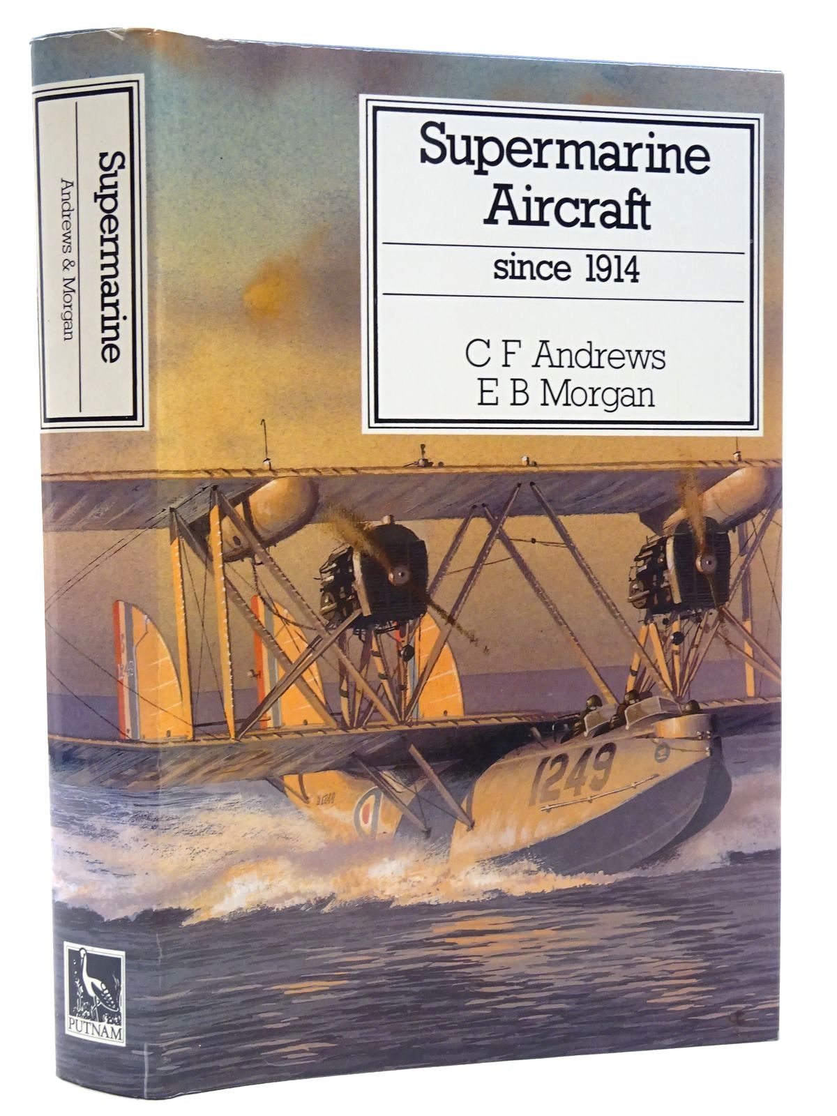Cover of SUPERMARINE AIRCRAFT SINCE 1914 by C.F. Andrews; E.B. Morgan