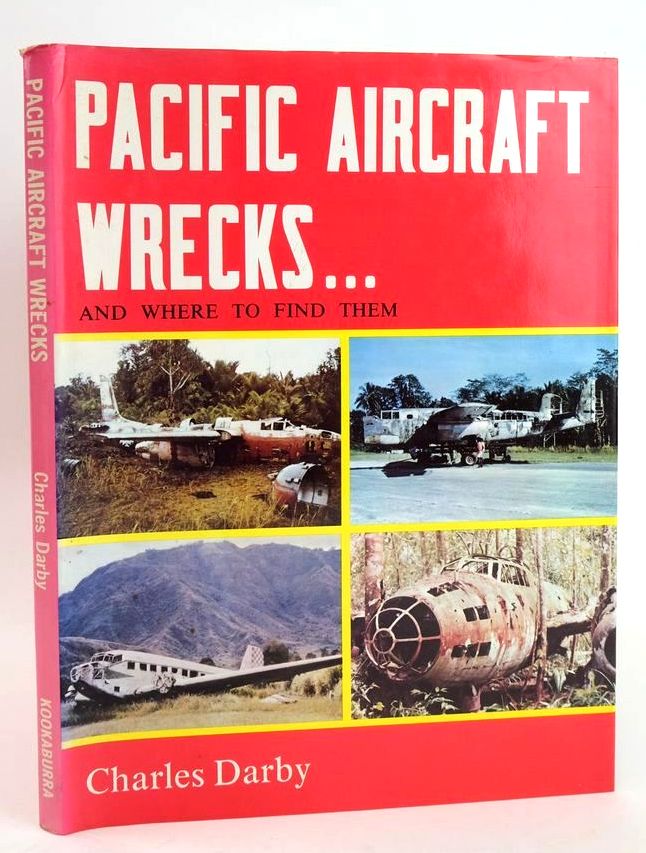 Cover of PACIFIC AIRCRAFT WRECKS AND WHERE TO FIND THEM by Charles Darby
