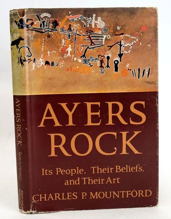 Cover of AYERS ROCK: ITS PEOPLE, THEIR BELIEFS AND THEIR ART by Charles P. Mountford