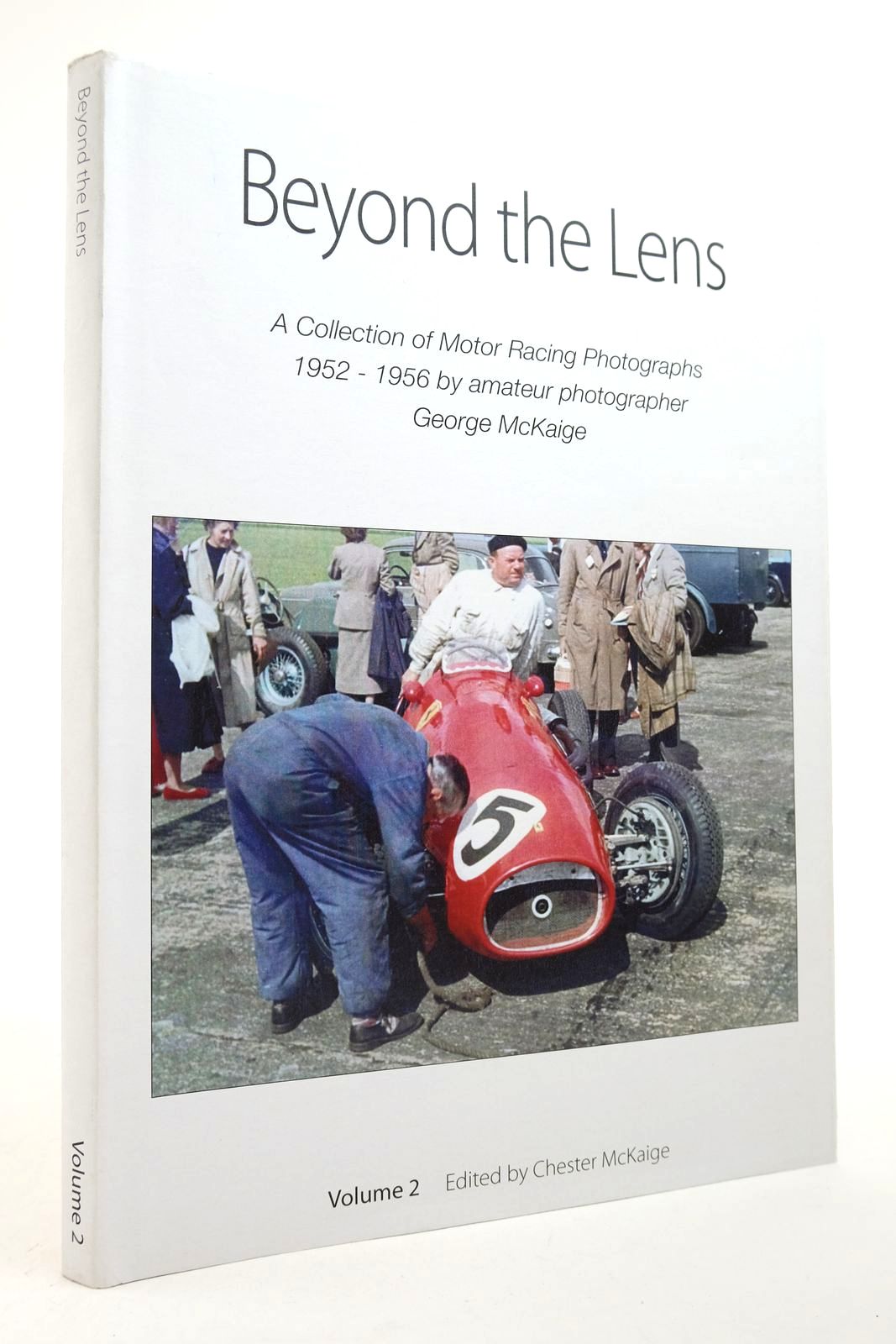 Cover of BEYOND THE LENS VOLUME 2: THE PHOTOGRAPHY OF GEORGE MCKAIGE by Chester McKaige