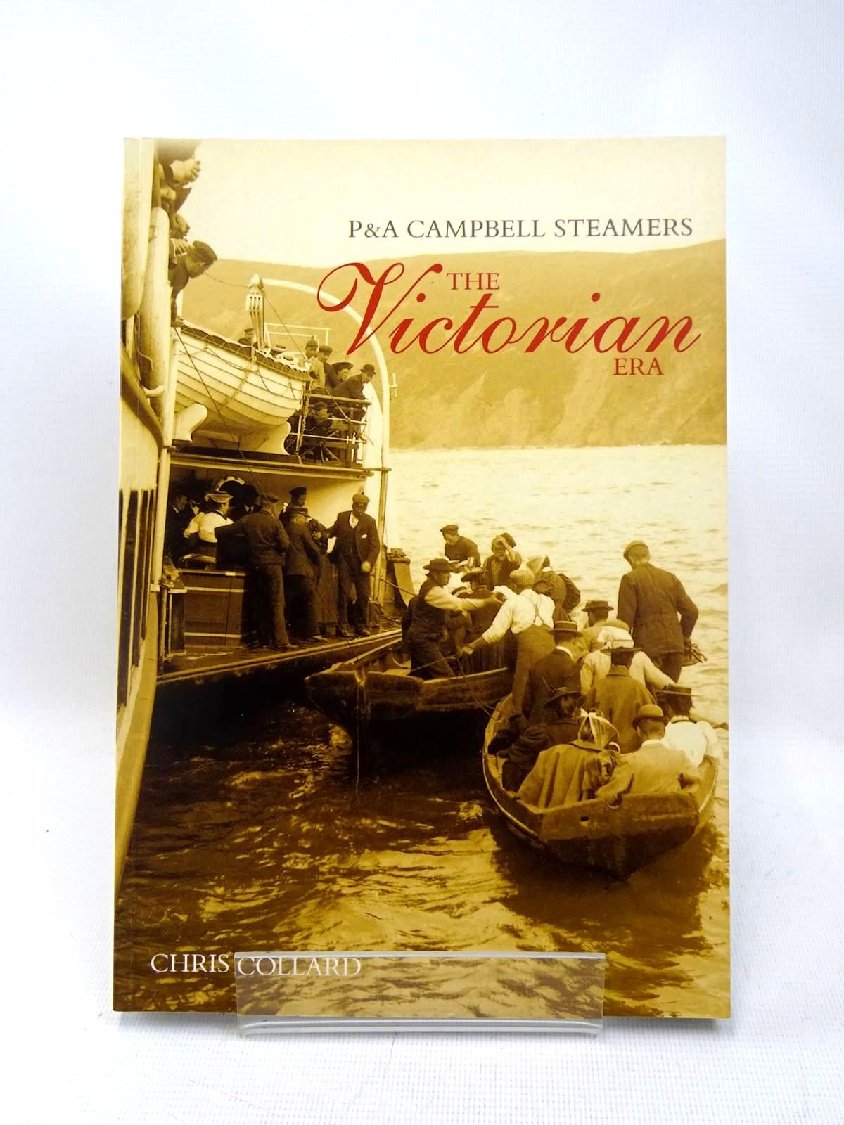Cover of P&amp;A CAMPBELL STEAMERS THE VICTORIAN ERA by Chris Collard