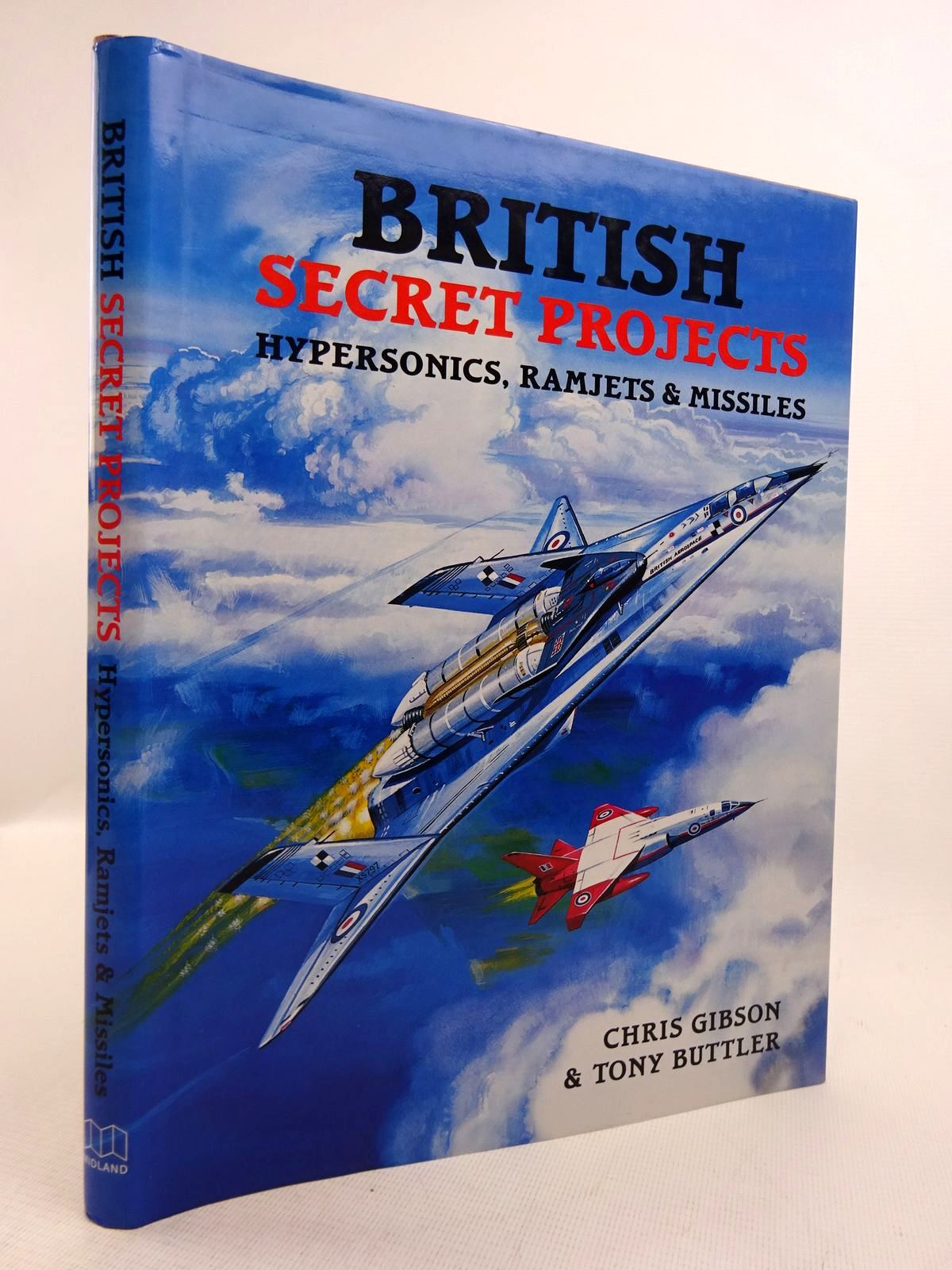 Cover of BRITISH SECRET PROJECTS: HYPERSONICS, RAMJETS &amp; MISSILES by Chris Gibson; Tony Buttler