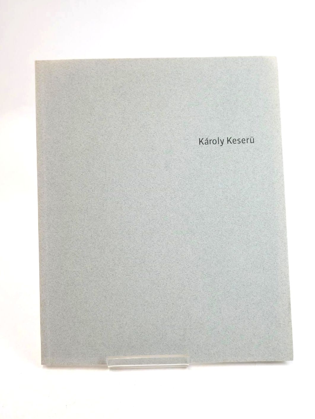 Cover of KAROLY KESERU LONDON WORKS 2000-2009 by Chris Townsend; Joanna Greenhill