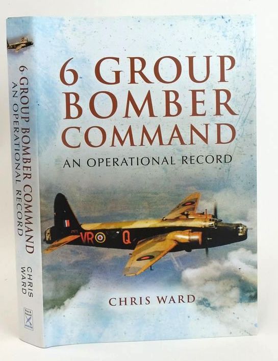 Cover of 6 GROUP BOMBER COMMAND: AN OPERATIONAL RECORD by Chris. Ward